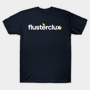 Flusterclux Merch T-Shirt